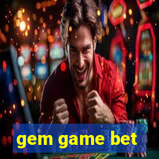 gem game bet